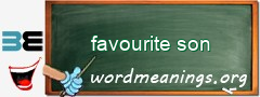 WordMeaning blackboard for favourite son